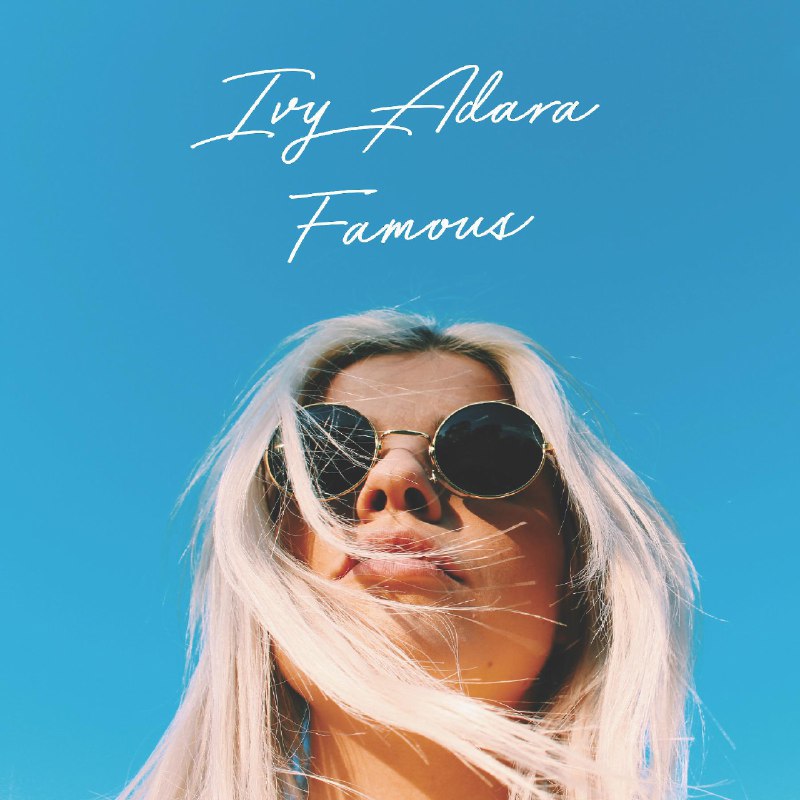 Famous - Ivy Adara#喜欢的音乐歌手：Ivy Adara专辑：Famous发行日期：11/16/2017via 棒无喜欢的音乐 (author: Ivy Adara)